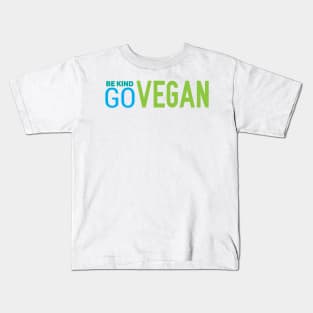 BE KIND GO VEGAN Kids T-Shirt